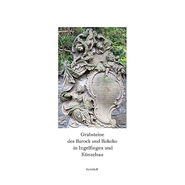 Grabsteine des Barock und Rokoko in Ingelfingen und Künzelsau, Ursula Angelmaier