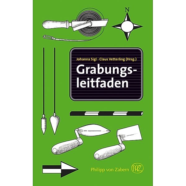 Grabungsleitfaden, Johanna Sigl, Claus Vetterling