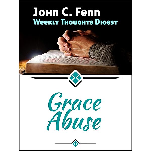 Grace Abuse, John C. Fenn