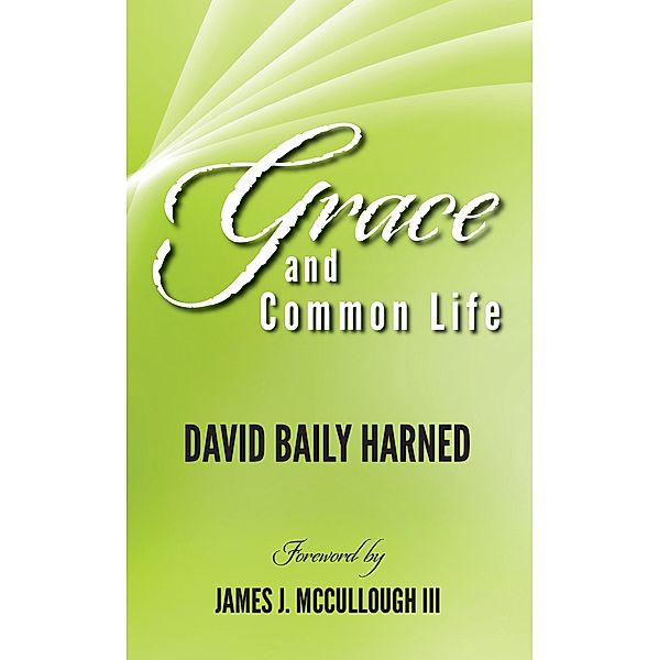 Grace and Common Life, David Baily Harned