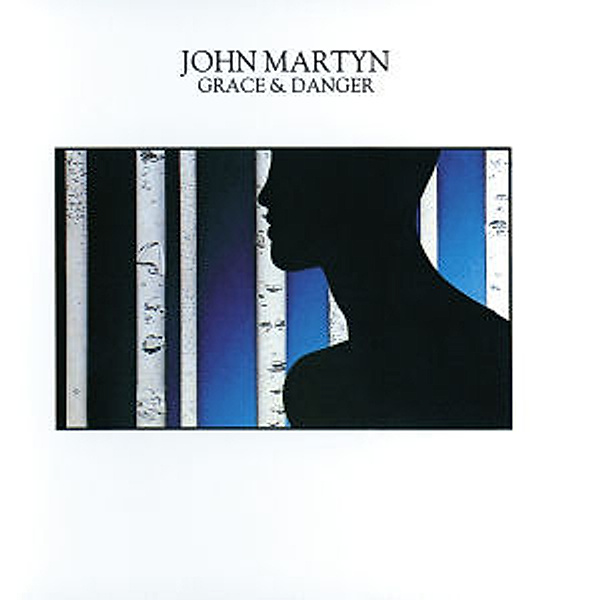Grace And Danger, John Martyn