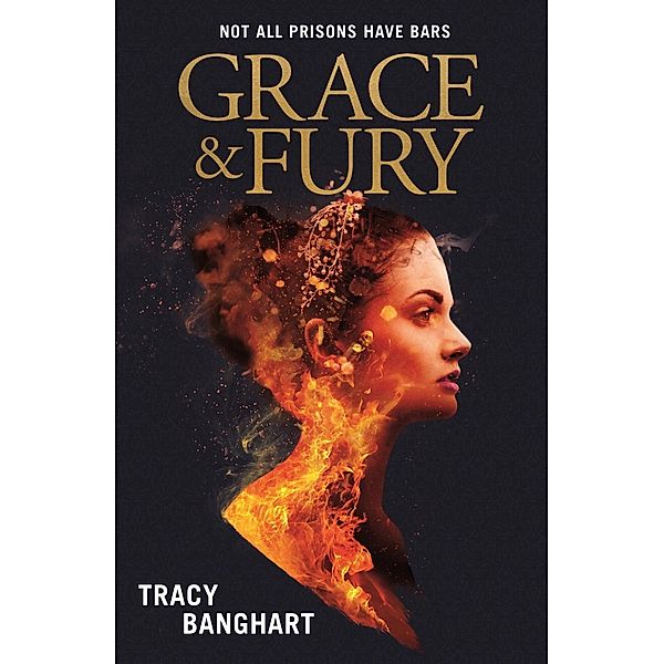 Grace and Fury, Tracy Banghart