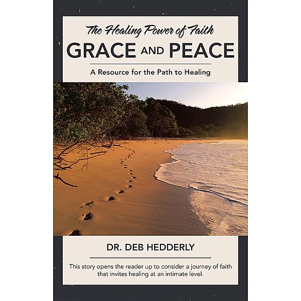 Grace and Peace, Deb Hedderly