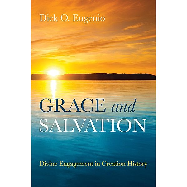 Grace and Salvation, Dick O. Eugenio