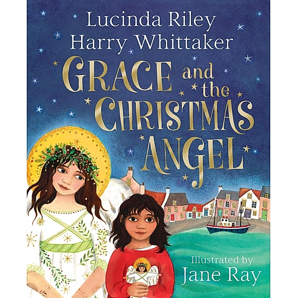 Grace and the Christmas Angel, Harry Whittaker, Lucinda Riley