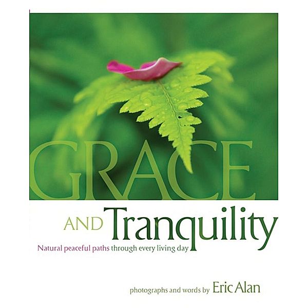 Grace and Tranquility / White Cloud Press, Eric Alan