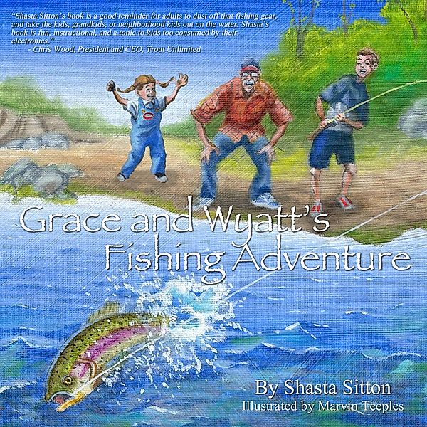 Grace and Wyatt's Fishing Adventure, Shasta Sitton