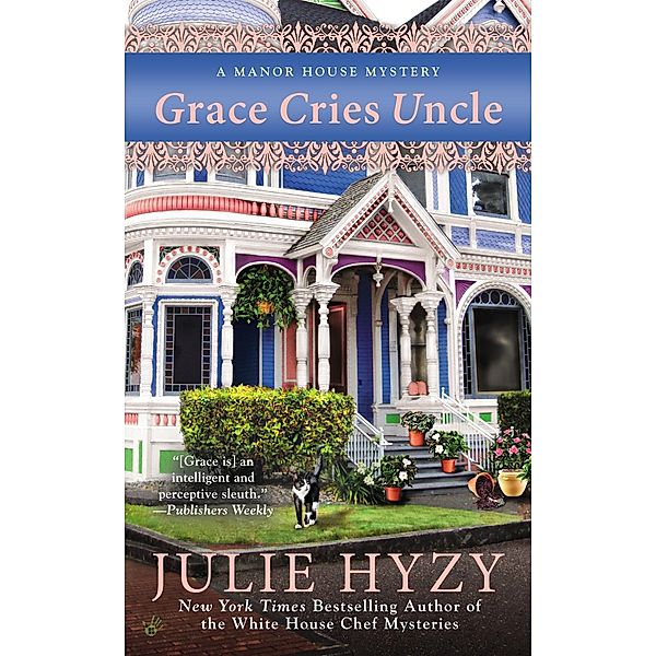 Grace Cries Uncle / A Manor House Mystery Bd.6, Julie Hyzy