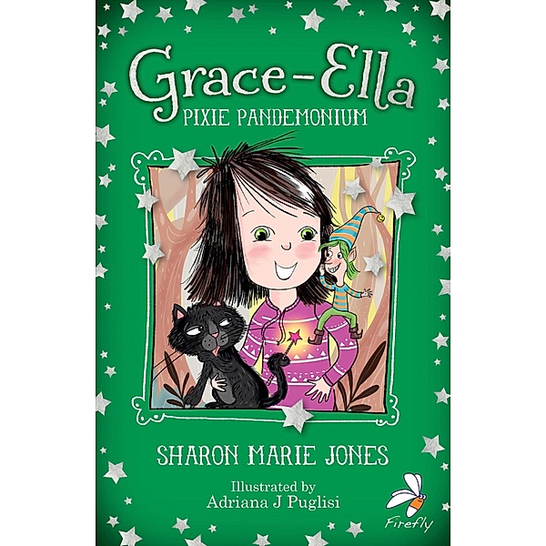 Grace-Ella: Pixie Pandemonium / Grace-Ella Bd.3, Sharon Marie Jones
