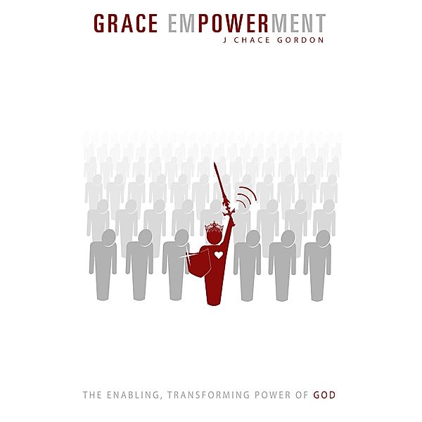 Grace Empowerment, J. Chace Gordon