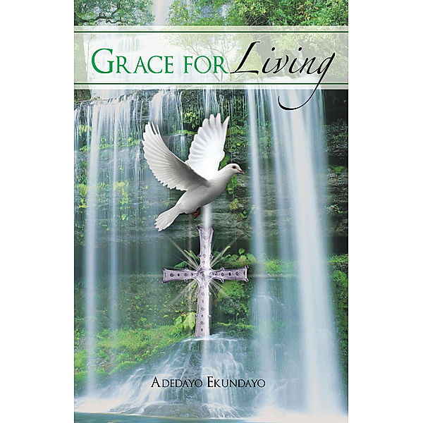 Grace for Living, Adedayo Ekundayo