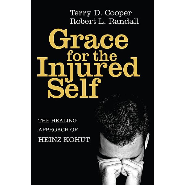 Grace for the Injured Self, Terry D. Cooper, Robert L. Randall