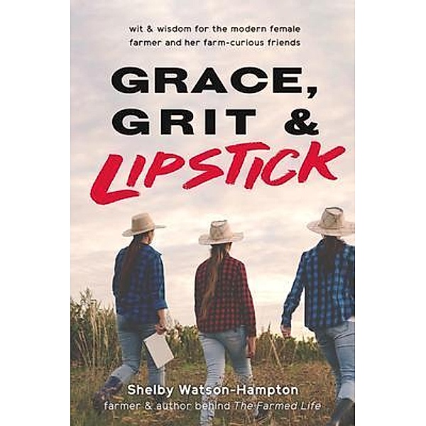 Grace, Grit & Lipstick, Shelby Watson-Hampton