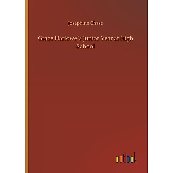 Grace Harlowe's Junior Year at High School, Josephine Chase