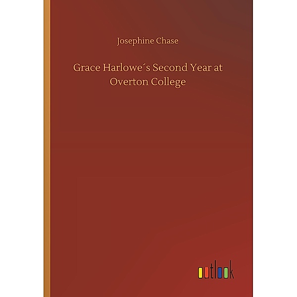 Grace Harlowe's Second Year at Overton College, Josephine Chase