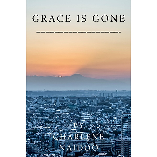 Grace is Gone, Charlene Naidoo