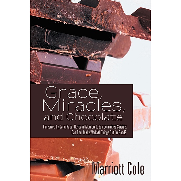 Grace, Miracles, and Chocolate / Inspiring Voices, Marriott Cole