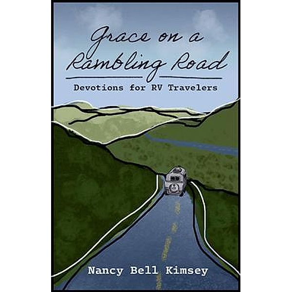 Grace on a Rambling Road / Pine Warbler Publications, Nancy Kimsey