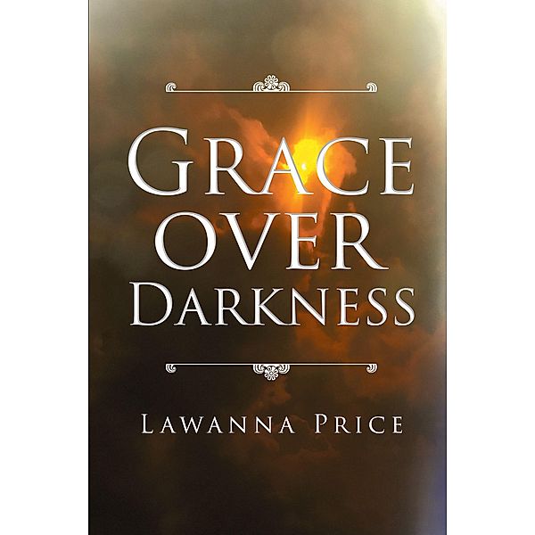 Grace Over Darkness, Lawanna Price