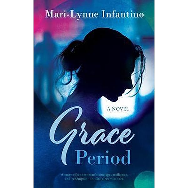Grace Period / Mari-Lynne Infantino, Mari-Lynne Infantino