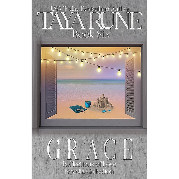 Grace - Reflections of Love Book 6 / Reflections of Love, Taya Rune