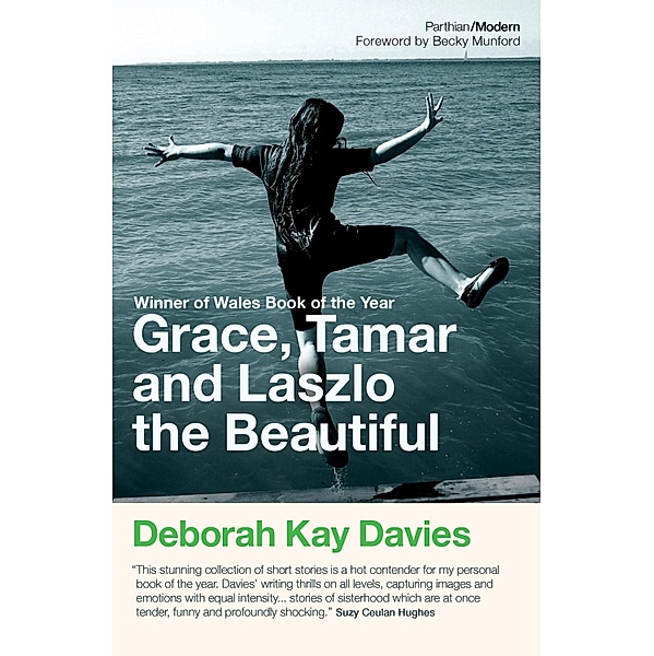 Grace, Tamar and Laszlo the Beautiful, Deborah Davies