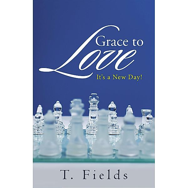Grace to Love, T. Fields