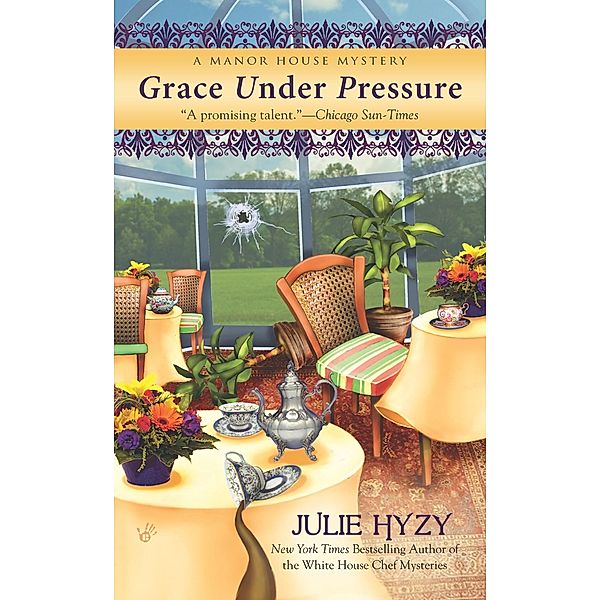 Grace Under Pressure / A Manor House Mystery Bd.1, Julie Hyzy