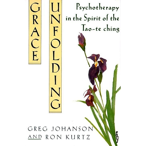Grace Unfolding, Greg Johanson, Ronald S. Kurtz