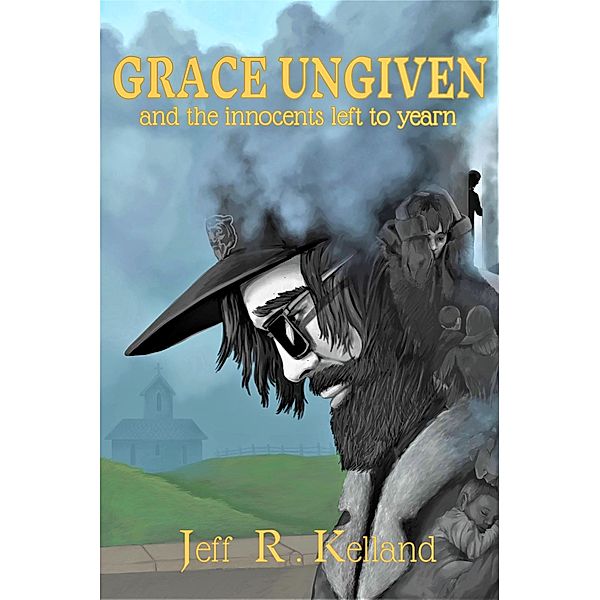 Grace Ungiven (and the innocents left to yearn), Jeff Kelland