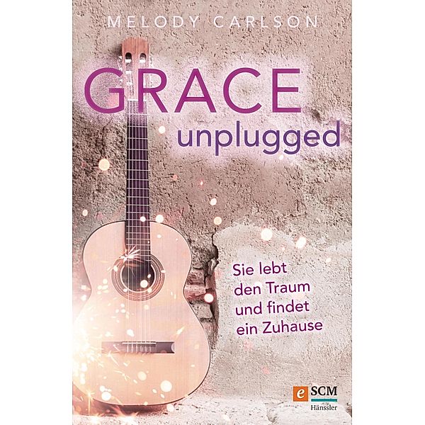 Grace Unplugged, Melody Carlson