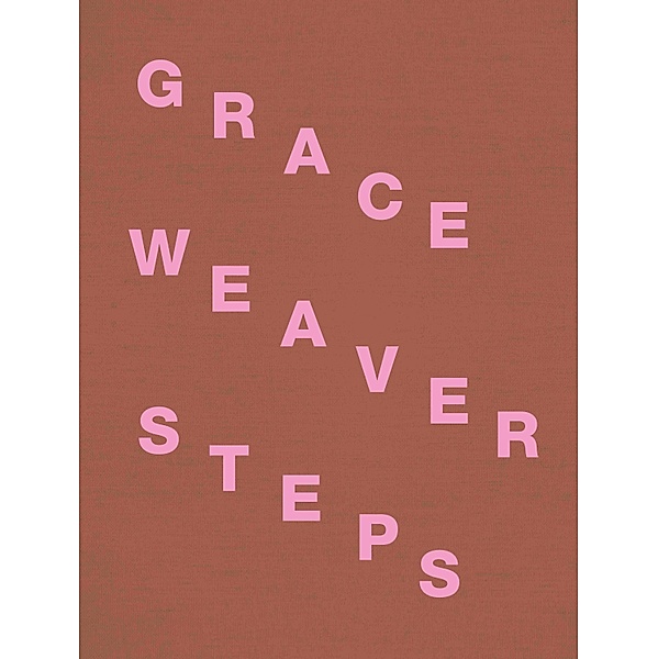 Grace Weaver. STEPS