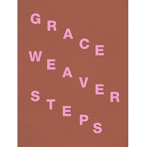 Grace Weaver. STEPS