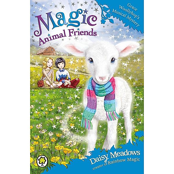 Grace Woollyhop's Musical Mystery / Magic Animal Friends Bd.12, Daisy Meadows