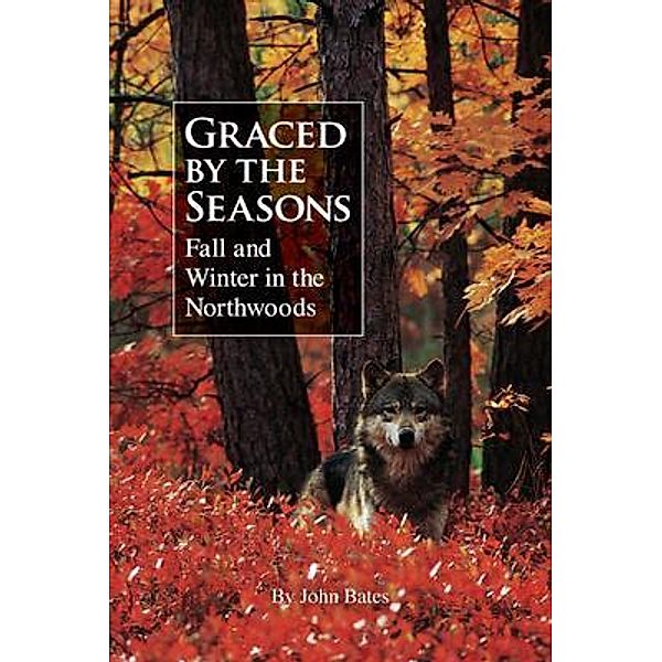 Graced by the Seasons, John Bates
