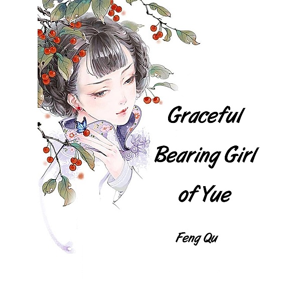 Graceful Bearing Girl of Yue, Feng Qu