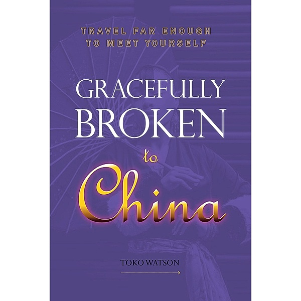 Gracefully Broken to China, Toko Watson