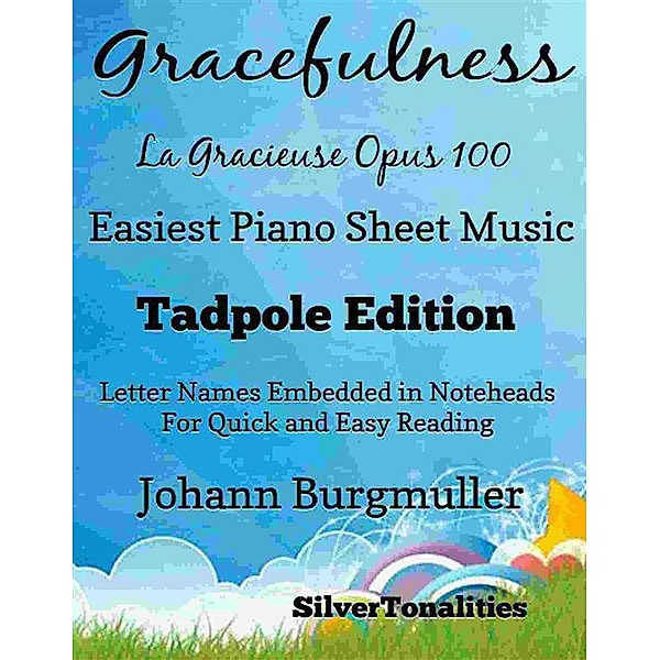 Gracefulness La Gracieuse Op 100 Easiest Piano Sheet Music Tadpole Edition, SilverTonalities