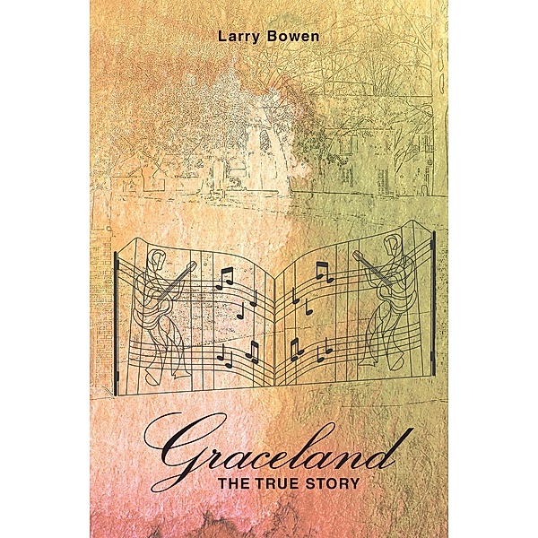 Graceland the True Story, Larry Bowen