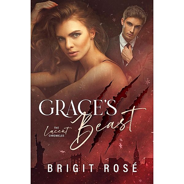 Grace's Beast (The Lucent Chronicles, #1) / The Lucent Chronicles, Brigit Rosé