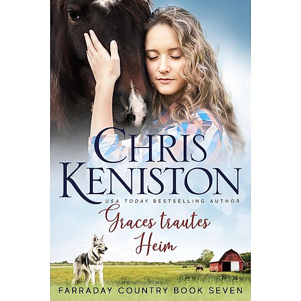 Graces trautes Heim (Farraday Country Texas, #7) / Farraday Country Texas, Chris Keniston