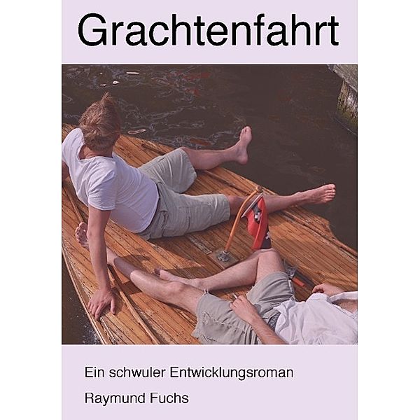 Grachtenfahrt, Raymund Fuchs