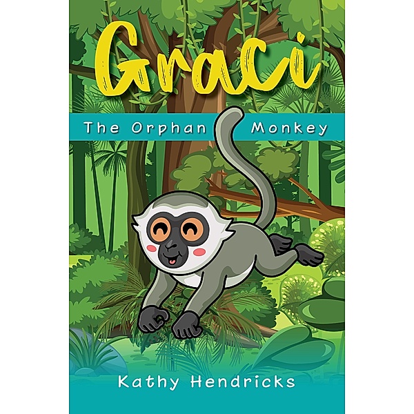 Graci - The Orphan Monkey, Kathy