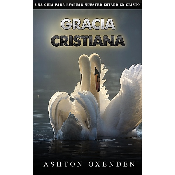Gracia cristiana, Ashton Oxenden