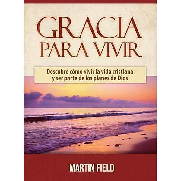Gracia Para Vivir, Field Martin