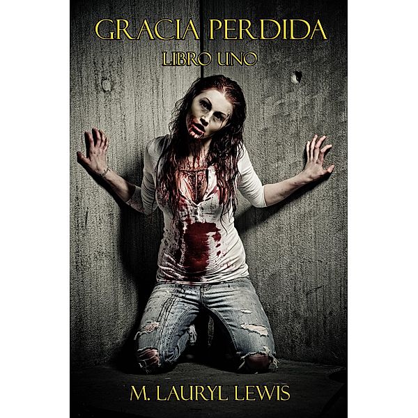 Gracia Perdida, M. Lauryl Lewis