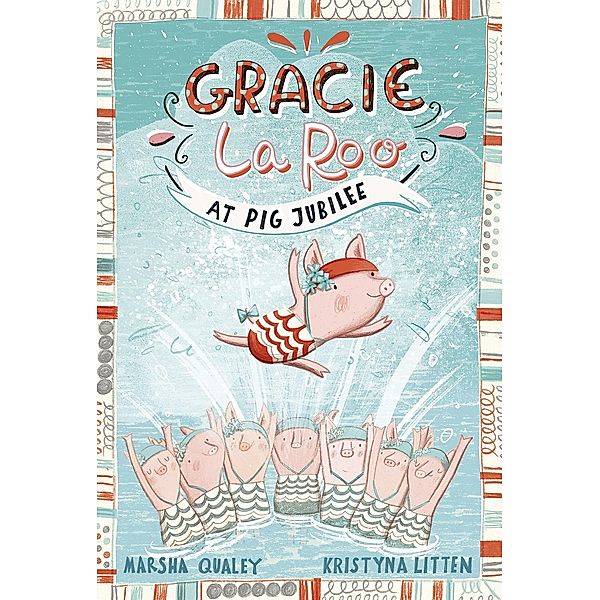 Gracie LaRoo at Pig Jubilee / Raintree Publishers, Marsha Qualey