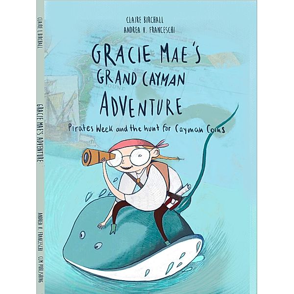 Gracie Mae's Grand Cayman Adventure, Claire Birchall