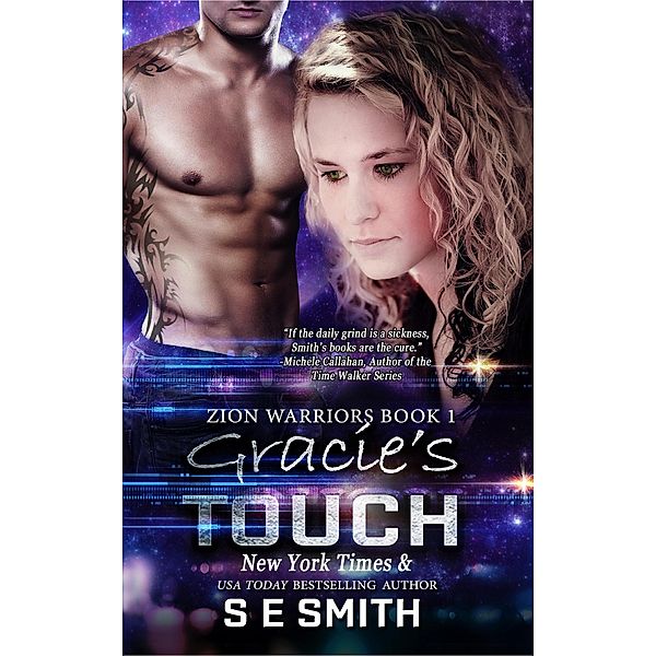 Gracie's Touch (Zion Warriors, #1) / Zion Warriors, S. E. Smith