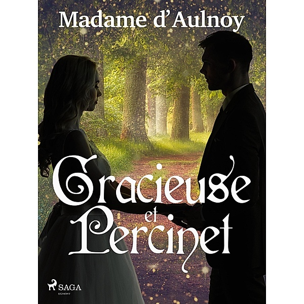 Gracieuse et Percinet, Madame D'Aulnoy
